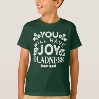 Camiseta Faith and Happiness – Joy and Gladness Quotes