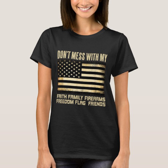 Camiseta Faith Family Firearms Dom Flag Friends American  (Frente)