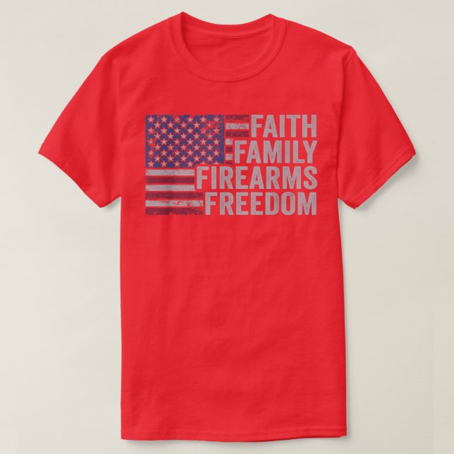 Camiseta Faith Family Firearms FreedomPro God Guns 4th of J (Frente do Design)