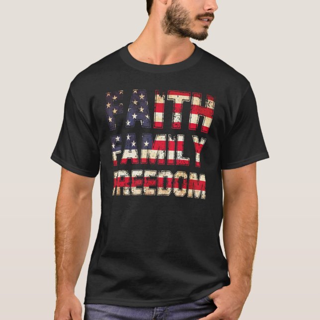 Camiseta Faith Family Freedom 4th Of July Patriotic America (Frente)