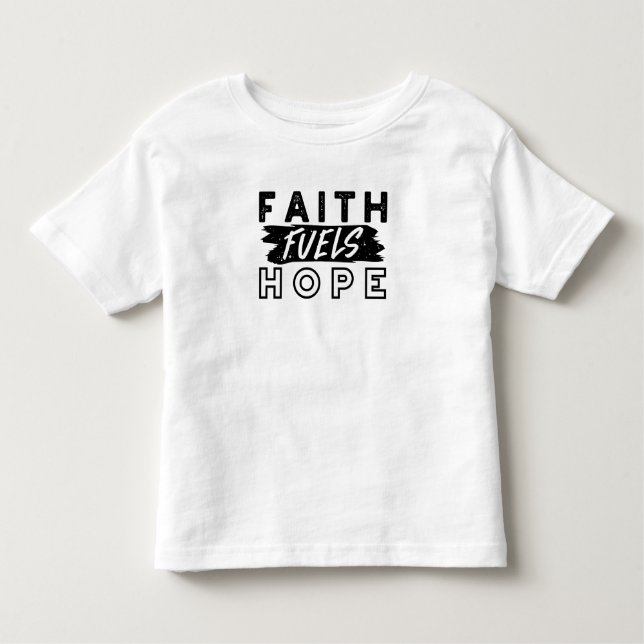 Camiseta Faith Fuels Hope Quote – Uplifting Christian Art (Frente)