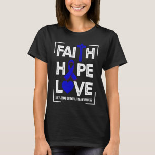 Camiseta Faith Hope ama a espondilite anquilosante consciên