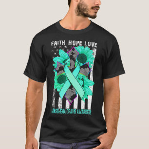 Camiseta Faith Hope ama Atravessar a Miastenia Gravis Aware