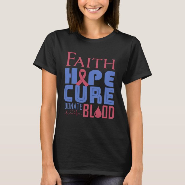 Camiseta Faith Hope Cure Donate Blood World Blood Donor Day (Frente)