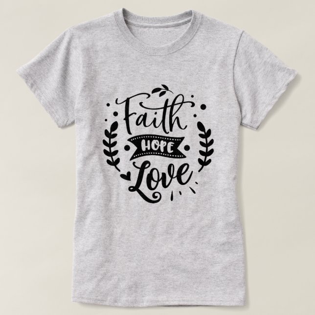 Camiseta Faith Hope Love (Frente do Design)