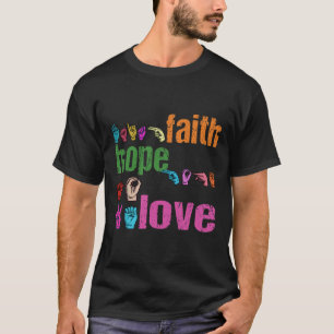 Camiseta Faith Hope Love American Sign Language Christian E