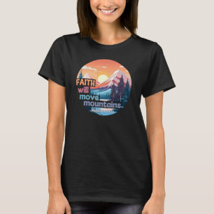 Camiseta Faith Move Mounties Christian Design