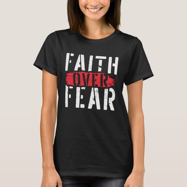 Camiseta Faith Over Fear Christian Religious Belief Jesus C (Frente)