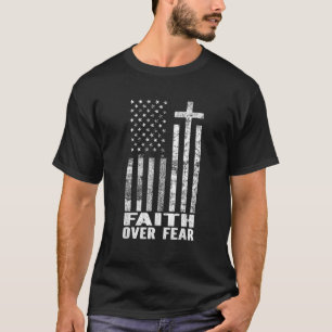 Camiseta Faith sobre o medo do patriota cristão