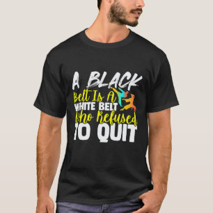 Camiseta Faixa Preta É Uma Faixa Branca Que Nunca Desistiu