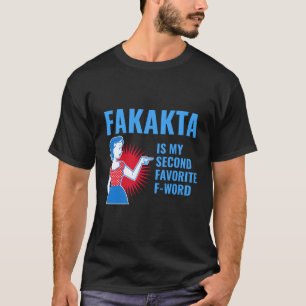 Camiseta Fakakta É O Meu Segundo Favorito Do Word Yiddish J