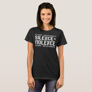 Camiseta #FakeNews da luta: O silêncio iguala a violência