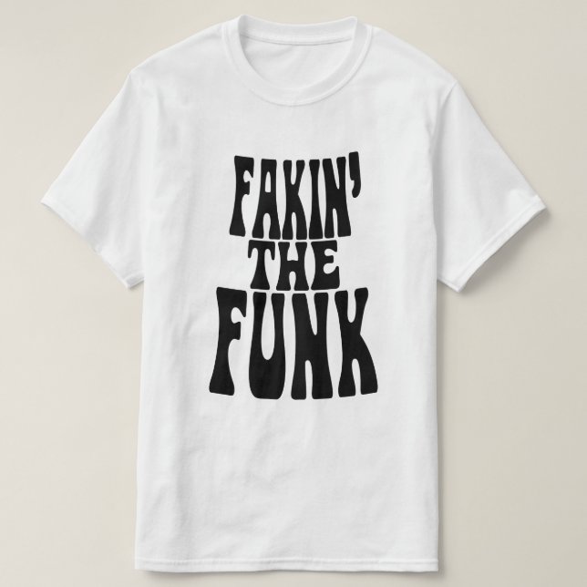Camiseta Fakin' the Funk (Frente do Design)