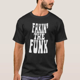 Camiseta Fakin' the Funk