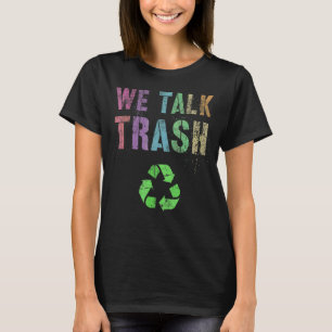 Camiseta Falamos sobre o Reciclagem do Dia do Lixo Terra