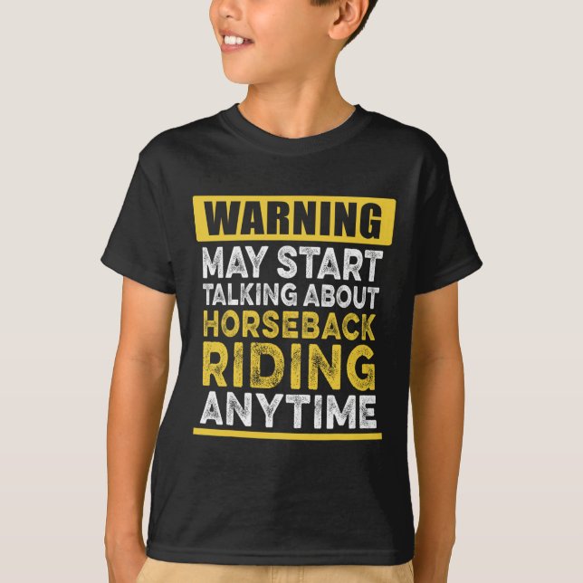 Camiseta Falando Sobre Horseback Andando A Qualquer Momento (Frente)