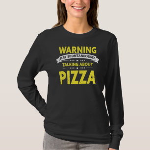 Camiseta Falando Sobre Pizza Pizza Fast Comida Sarcastic