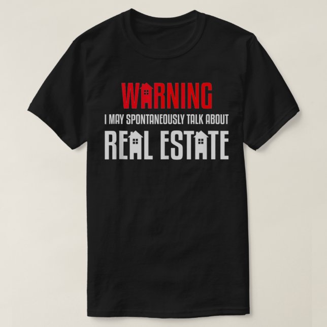 Camiseta Falar espontaneamente sobre Real Estate Funny Real (Frente do Design)
