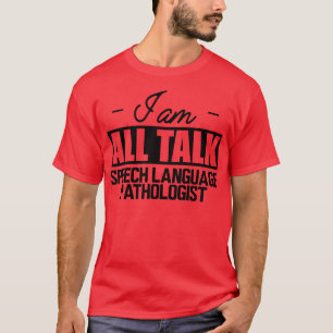 Camiseta Falar Patologista de Linguagem Eu estou falando