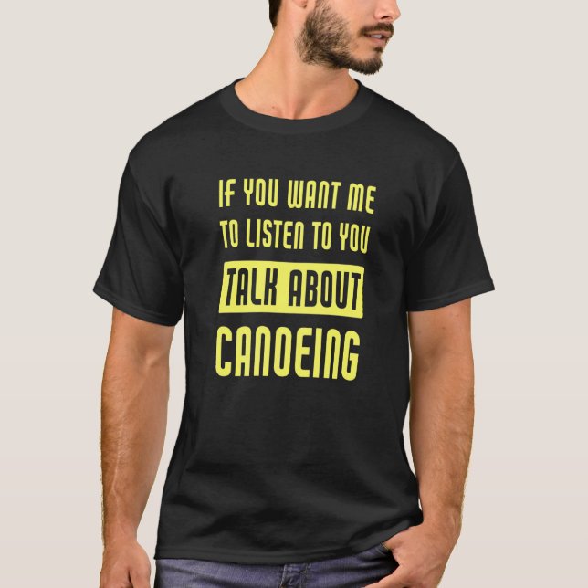 Camiseta Falar Sobre Canoagem  Canoísta (Frente)
