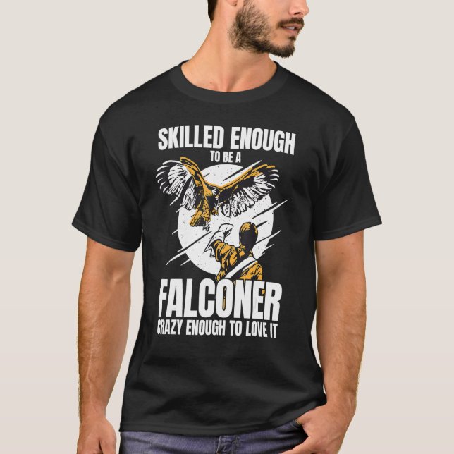 Camiseta Falconer Louco O Suficiente Para Amar Falconry (Frente)
