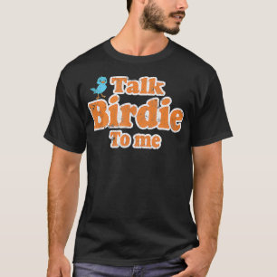 Camiseta Fale Birdie Comigo Engraçado Observando Birddin Vo