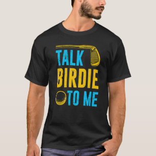 Camiseta Fale Birdie Comigo Jogador De Golfe Brincando Para