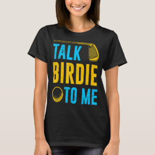 Camiseta Fale Birdie Comigo Jogador De Golfe Brincando Para