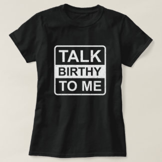 Camiseta Fale Birthy comigo Trabalho Engraçado e Entrega