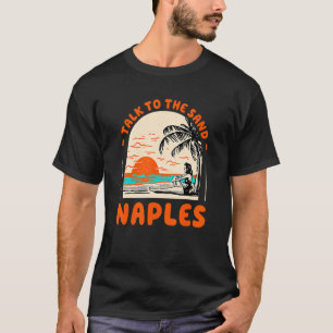 Camiseta Fale Com A Areia Nápoles Praia Verão Da Florida