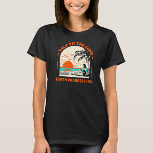 Camiseta Fale Com A Ilha Sand South Padre Beach Ocean Te