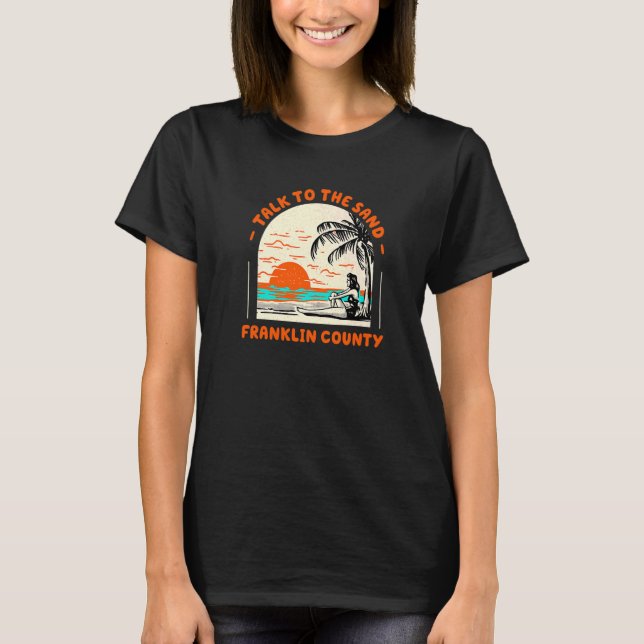 Camiseta Fale Com A Praia Do Condado De Sand Franklin, Flor (Frente)