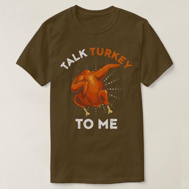 Camiseta Fale Com A Turquia Para Mim Dia Da Perna Engraçado (Frente do Design)