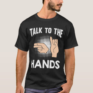 Camiseta Fale Com as Mãos Língua de Sinais Americana 1