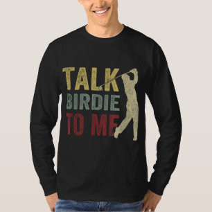 Camiseta Fale Com Birdie Para Mim Jogador De Golfe Engraçad