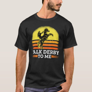 Camiseta Fale Com Derby Para Mim Galope De Corridas De Cava