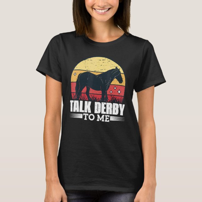 Camiseta Fale Com Derby Para Mim Galope De Corridas De Cava (Frente)