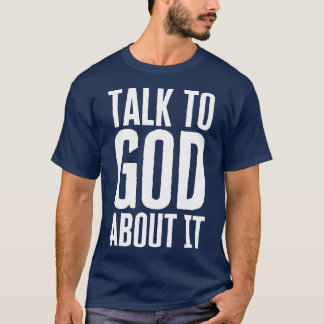 Camiseta Fale Com Deus Sobre Isso