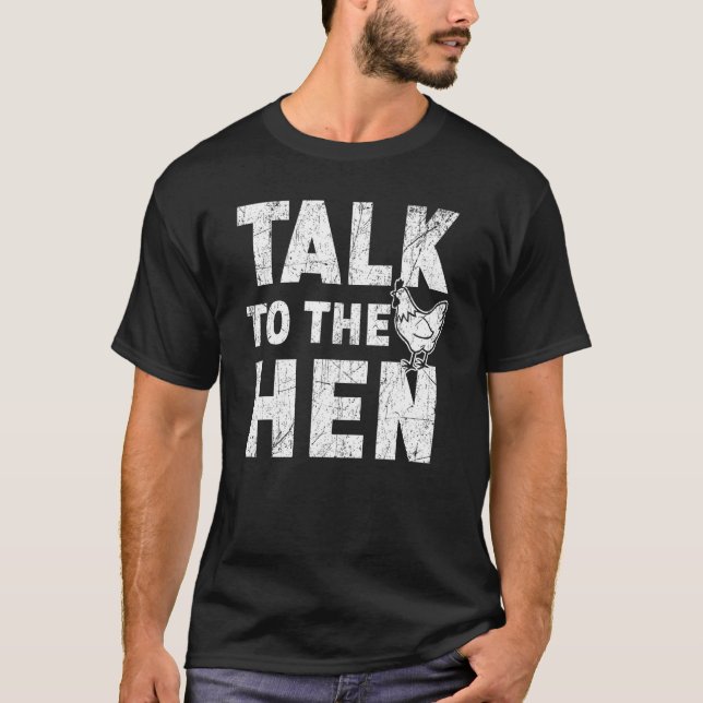 Camiseta Fale Com O Agricultor De Frango De Galinha De Gali (Frente)