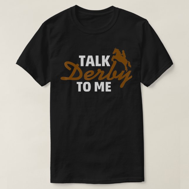 Camiseta Fale com o Derby para mim Engraçado para o taco de (Frente do Design)