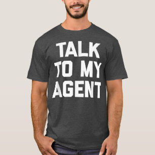 Camiseta Fale com o meu agentengraçado dizendo novidade sar