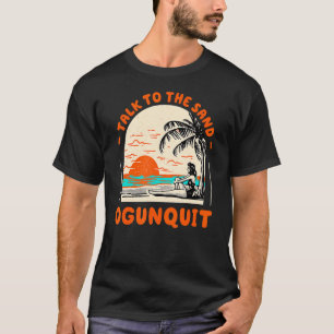 Camiseta Fale Com O Sand Ogunley Beach Maine Ocean Summer