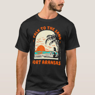 Camiseta Fale Com O Sand Port ArKansas Beach Texas Ocean Su