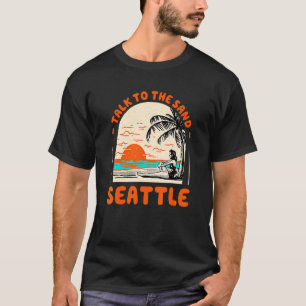 Camiseta Fale Com O Sand Seattle Beach Washington Ocean Su