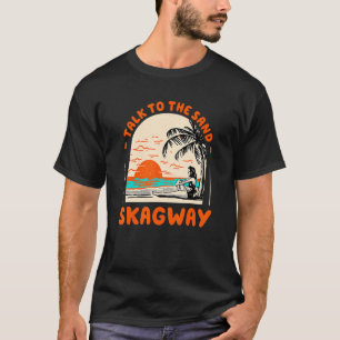 Camiseta Fale Com O Sand Skagway Beach Alaska Ocean Summer