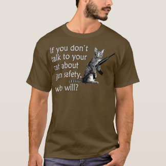 Camiseta Fale com seu gato sobre segurança de arma 