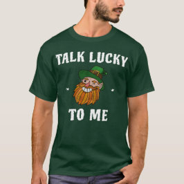 Camiseta Fale Com Sorte Para Mim Ruas Engraçadas De Leprech