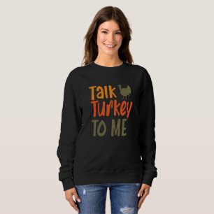 Camiseta Fale Comigo Com A Turquia, Sweatshirt