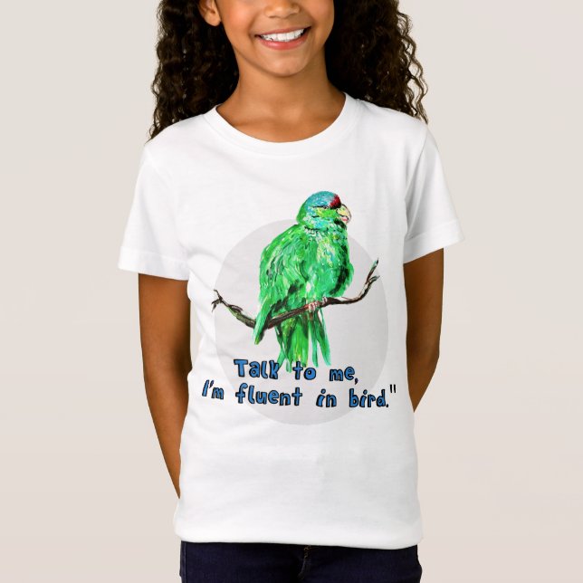 Camiseta "Fale comigo, sou fluente em pássaro." Parrot T-Sh (Frente)