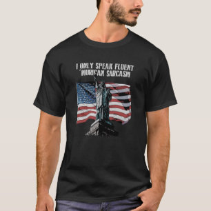 Camiseta Fale Fluent Murican Sarcasm 4 de julho Humor 1